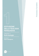 Cover of Istituzione della teologia persuasiva