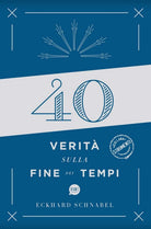 Cover of 40 verità sulla fine dei tempi