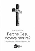 Cover of Perché Gesù doveva morire? La croce di Cristo e il suo significato per noi oggi
