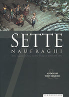Cover of Sette naufraghi. Sette ragazzi decisi a svelare il segreto della loro isola
