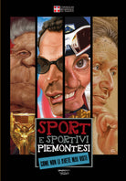 Cover of Sport e sportivi piemontesi come non li avete mai visti