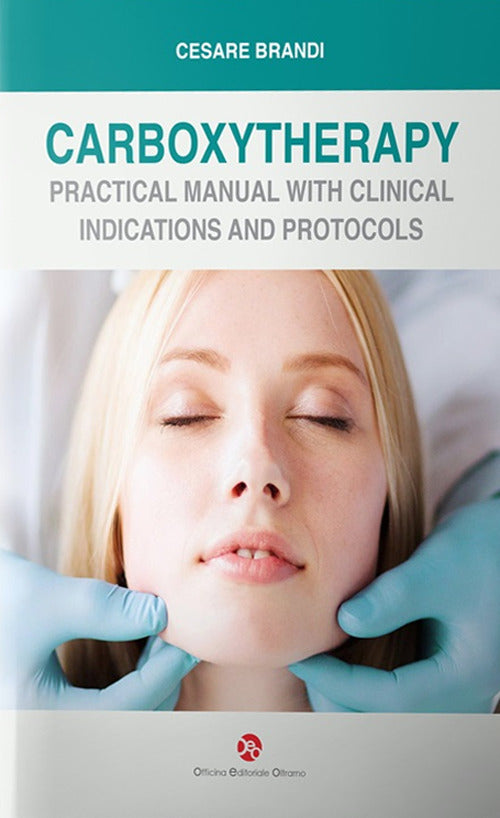 Cover of Carboxytherapy. Practical manual with clinical indications and protocols