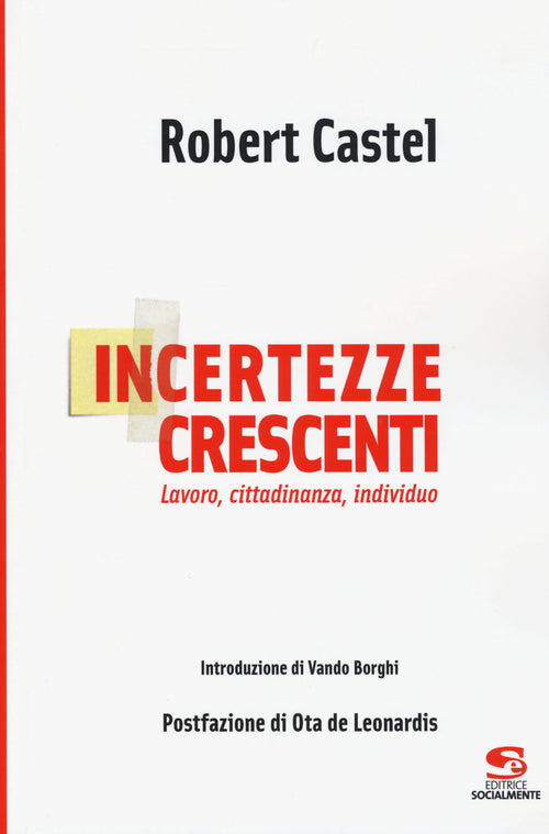 Cover of Incertezze crescenti. Lavoro, cittadinanza, individuo