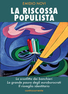 Cover of riscossa populista. La sconfitta dei banchieri, la grande paura degli euroburocrati, il risveglio identitario