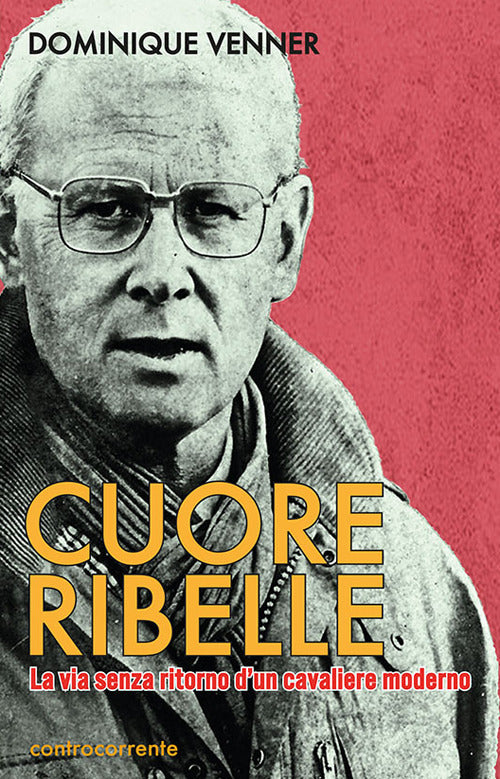 Cover of Cuore Ribelle. La via senza ritorno d'un cavaliere moderno