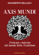 Cover of Axis mundi. Princìpi e dottrine dal mondo della tradizione