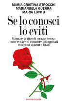 Cover of Se lo conosci lo eviti. Manuale pratico di sopravvivenza: come evitare di rimanere intrappolati in legami violenti o letali