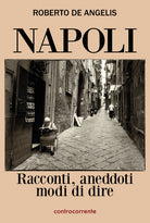 Cover of Napoli. Racconti, aneddoti, modi di dire