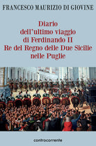 Cover of Diario dell'ultimo viaggio di Ferdinando II Re del Regno delle Due Sicilie nelle Puglie