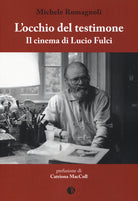 Cover of occhio del testimone. Il cinema di Lucio Fulci