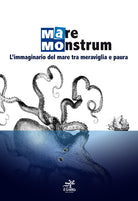 Cover of Mare monstrum. L'immaginario del mare tra meraviglia e paura