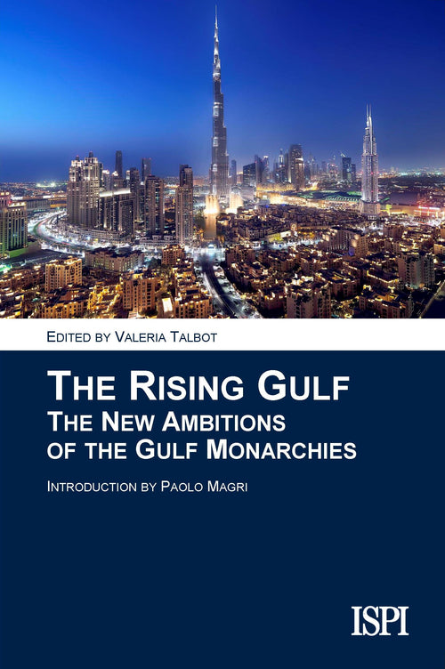 Cover of rising gulf. The new ambitions of the gulf monarchies