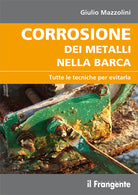 Cover of Corrosione dei metalli nella barca. Tutte le tecniche per evitarla