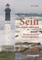 Cover of Sein. Una virgola sull'acqua. Ritratto di un'isola bretone leggendaria