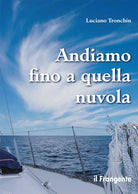 Cover of Andiamo fino a quella nuvola. Di vela, di mare, di jazz in un piccolo racconto