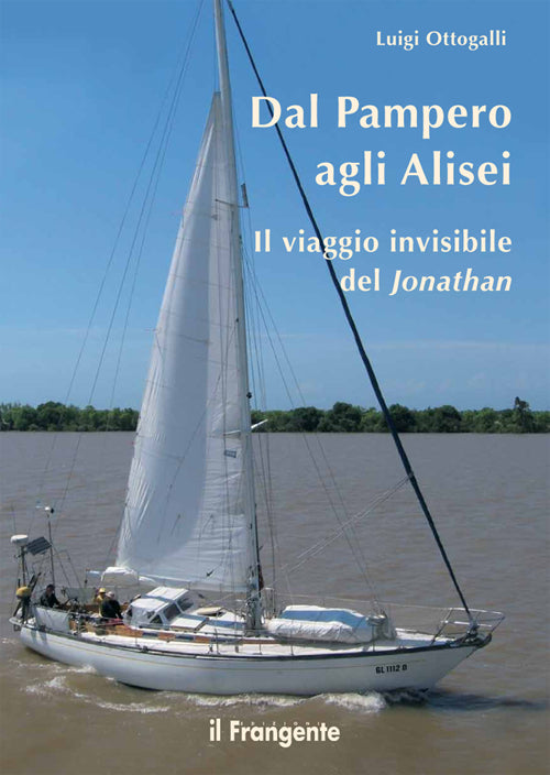 Cover of Dal Pampero agli Alisei. Il viaggio invisibile del Jonathan