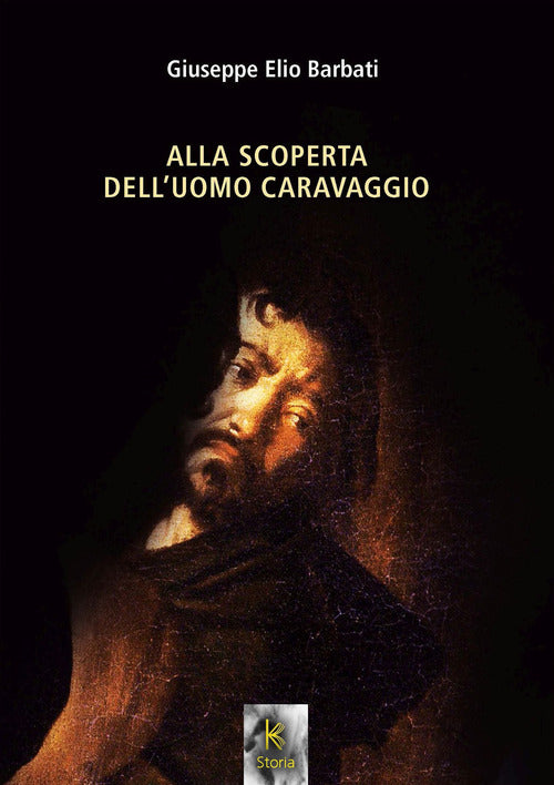 Cover of Alla scoperta dell'uomo Caravaggio