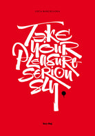 Cover of Take your pleasure seriously. Ediz. italiana e inglese