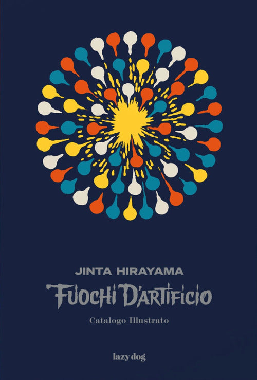 Cover of Fuochi d’artificio. Catalogo illustrato