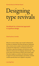 Cover of Designing type revivals. Handbook for a historical approach to typeface design