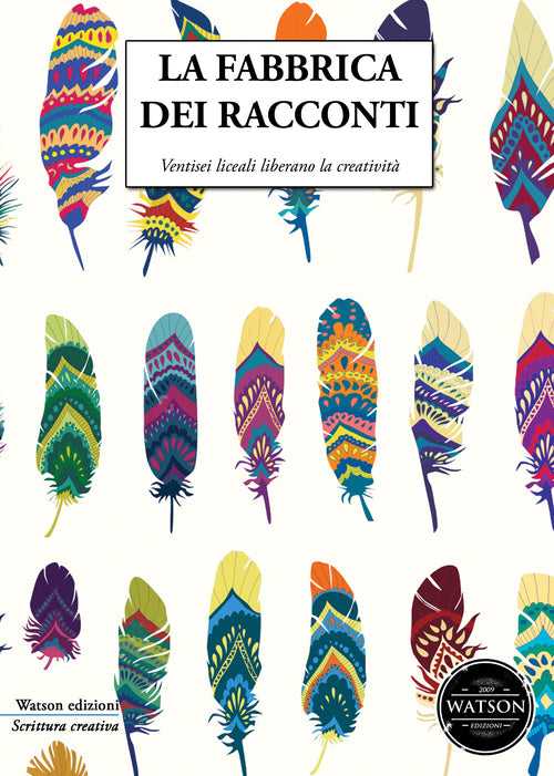 Cover of fabbrica dei racconti. Ventisei liceali liberano la creatività