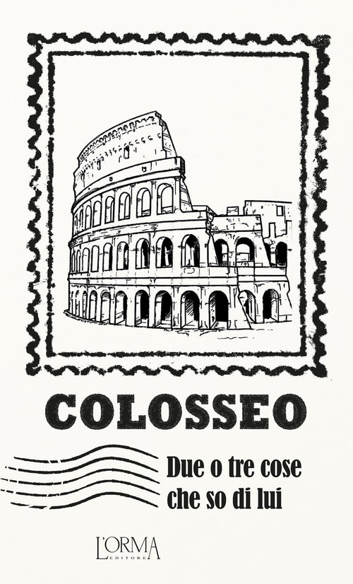 Cover of Colosseo. Due o tre cose che so di lui