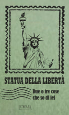 Cover of Statua della libertà. Due o tre cose che so di lei