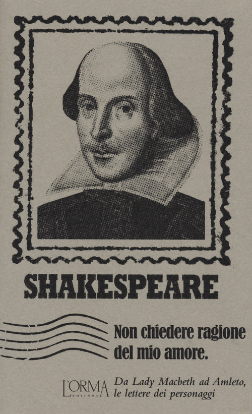 Cover of Non chiedere ragione del mio amore. Da Lady Macbeth ad Amleto, le lettere dei personaggi