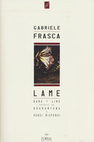 Cover of Lame. Rame + lime seguite da Quarantena e Versi rispersi