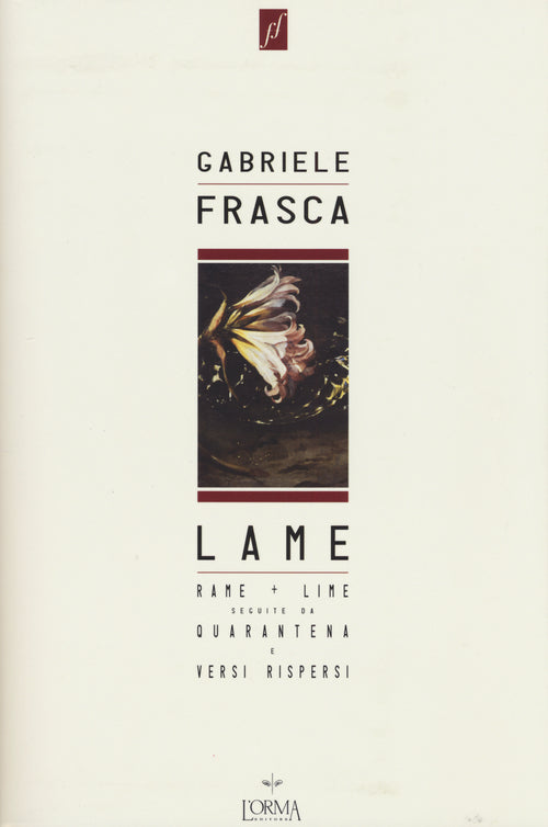Cover of Lame. Rame + lime seguite da Quarantena e Versi rispersi