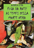 Cover of Fuga da Rotz ai tempi della morte nera