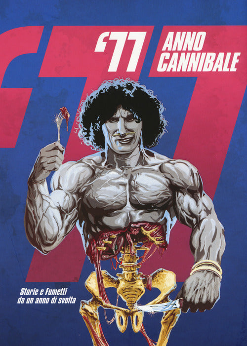 Cover of '77 anno cannibale. Storie e fumetti da un anno di svolta