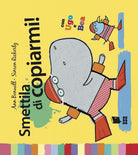 Cover of Smettila di copiarmi!