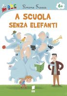 Cover of A scuola senza elefanti