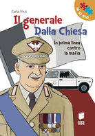 Cover of generale Dalla Chiesa. In prima linea contro la mafia