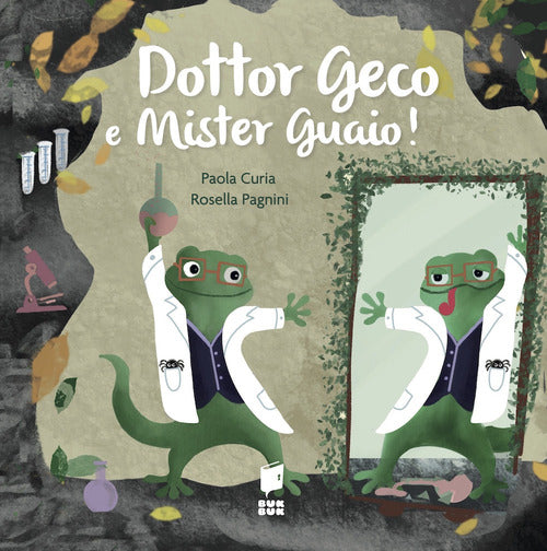 Cover of Dottor Geco e mister Guaio!