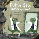 Cover of Dottor Geco e mister Guaio!
