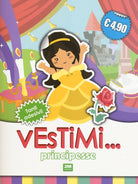 Cover of Principesse. Vestimi... Con adesivi