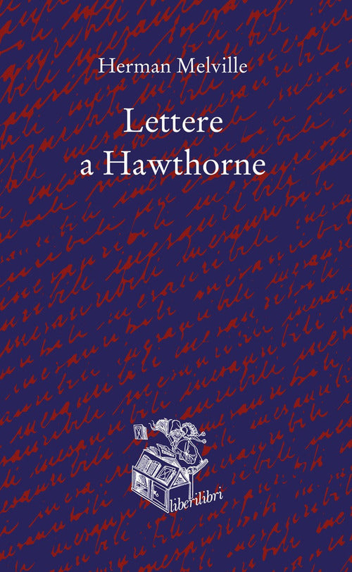 Cover of Lettere a Hawthorne. Testo inglese a fronte