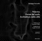 Cover of Palermo. Forme del suolo, Architettura della città