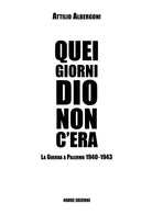 Cover of Quei giorni Dio non c'era. La guerra a Palermo 1940-1943