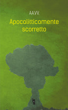 Cover of Apocalitticamente scorretto