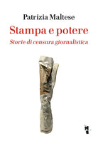 Cover of Stampa e potere. Storie di censura giornalistica