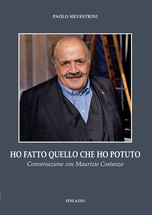 Cover of Ho fatto quello che ho potuto. Conversazione con Maurizio Costanzo