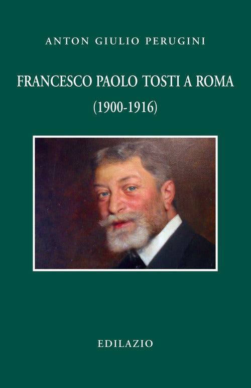 Cover of Francesco Paolo Tosti a Roma (1900-1916)