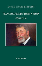 Cover of Francesco Paolo Tosti a Roma (1900-1916)