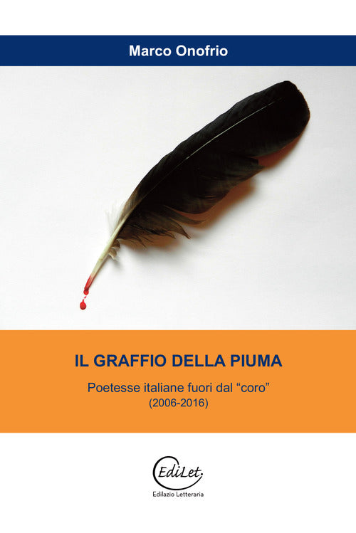 Cover of graffio della piuma. Poetesse italiane fuori dal "coro" (2006-2016)