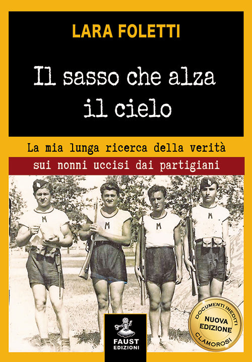 Cover of sasso che alza il cielo. La mia lunga ricerca della verità sui nonni uccisi dai partigiani