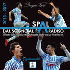 Cover of Spal: dal sogno al paradiso. Gli anni della rinascita nelle immagini di uno storico fotoreporter (2013-2017)