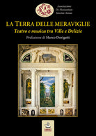 Cover of Terra delle meraviglie. Teatro e musica tra Ville e Delizie